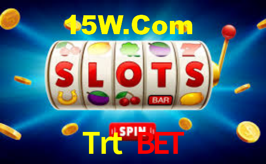 Trt Bet,Trt.Bet
